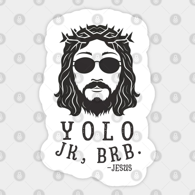 Yolo Jk Brb Jesus Easter Day Sticker by Aldrvnd